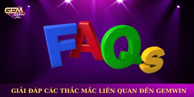 Giải đáp các thắc mắc liên quan đến Gemwin