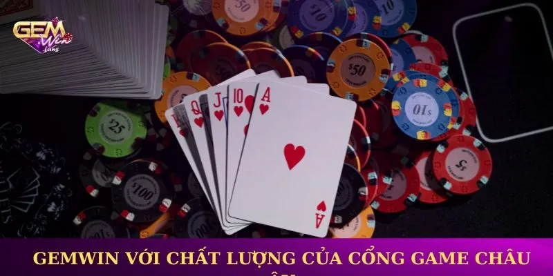 Gemwin với chất lượng của cổng game châu Âu