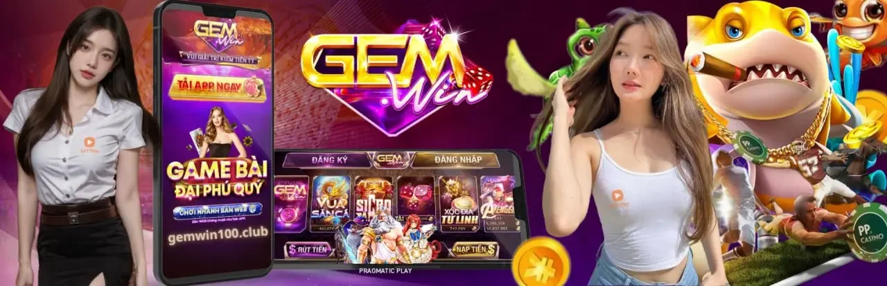 Gemwin - Đẳng Cấp Top #1 Game 