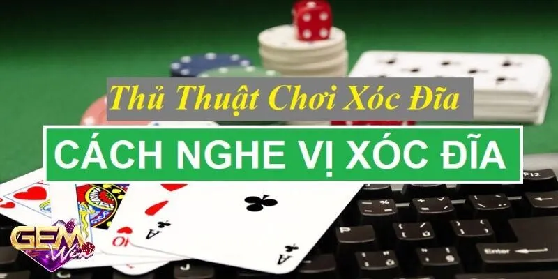 Cách nghe vị xóc đĩa